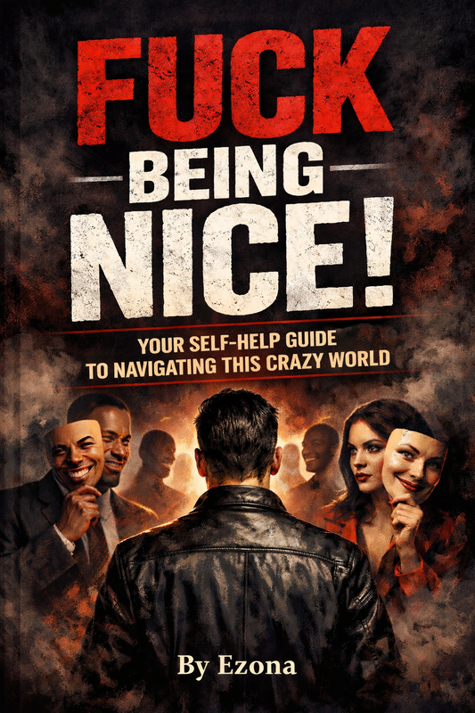 Fuck Being Nice